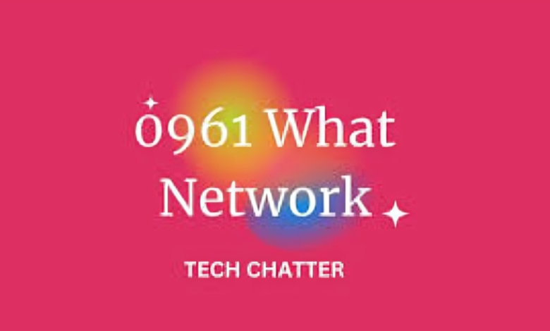 0961 What Network